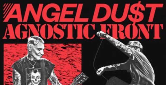 ANGEL DU$T and AGNOSTIC FRONT announce East Coast tour